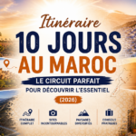 itinéraire 10 jours Maroc